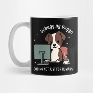 Debugging Doggo Coding Not Just For Humans Mug